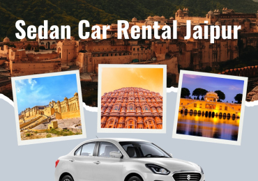 Affordable Sedan Car Rental in Jaipur – Royal Rajasthan Cab