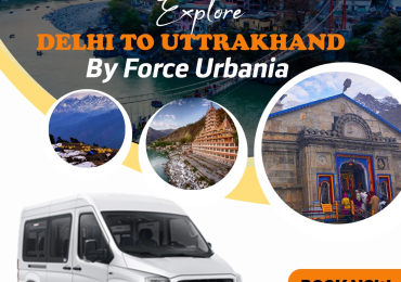 Book your Luxury Urbania Hire for Delhi to Uttarakhand Tour